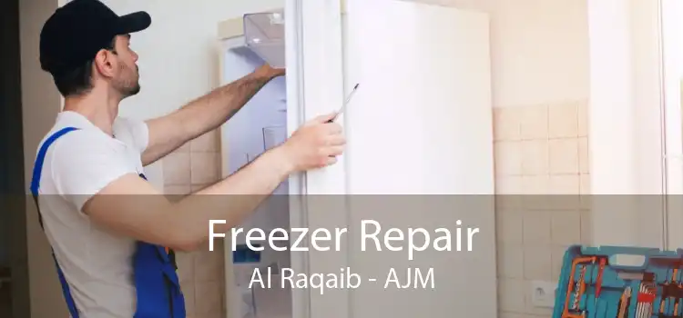 Freezer Repair Al Raqaib - AJM