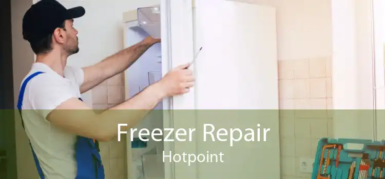 Freezer Repair Hotpoint