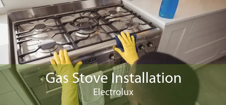 Gas Stove Installation Electrolux