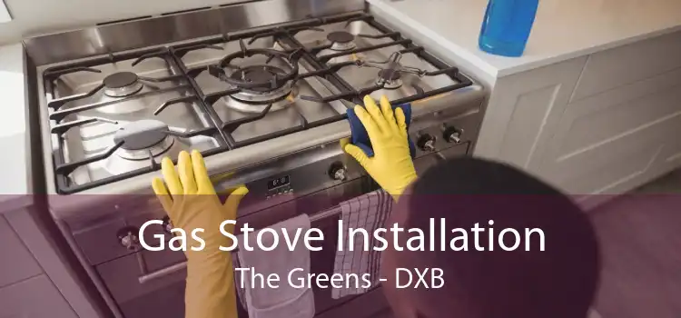 Gas Stove Installation The Greens - DXB