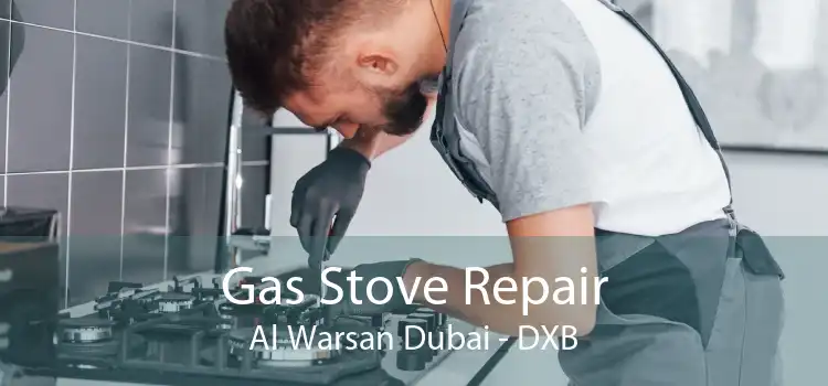 Gas Stove Repair Al Warsan Dubai - DXB