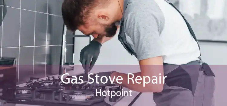 Gas Stove Repair Hotpoint