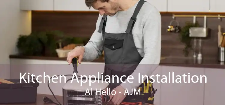 Kitchen Appliance Installation Al Hello - AJM