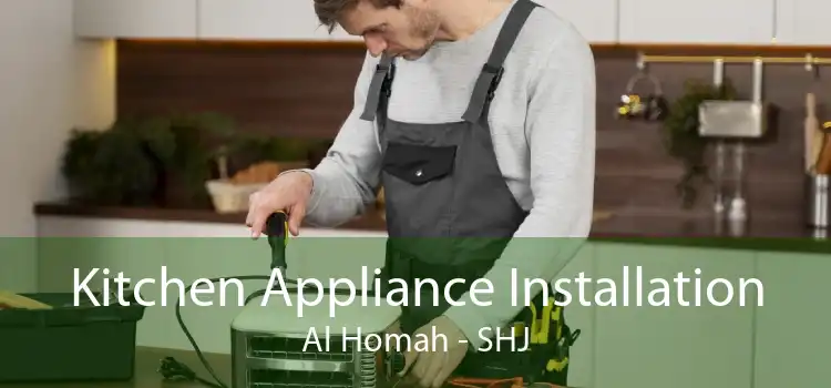 Kitchen Appliance Installation Al Homah - SHJ