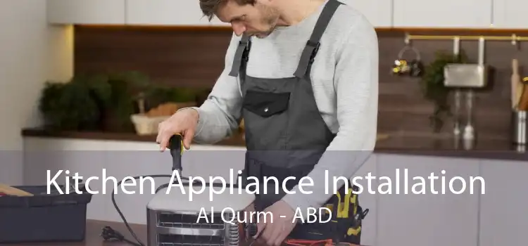 Kitchen Appliance Installation Al Qurm - ABD