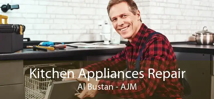 Kitchen Appliances Repair Al Bustan - AJM