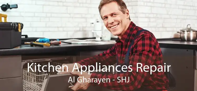 Kitchen Appliances Repair Al Gharayen - SHJ