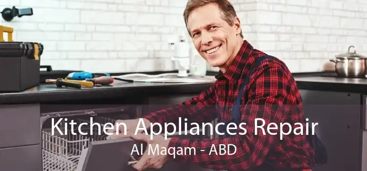Kitchen Appliances Repair Al Maqam - ABD