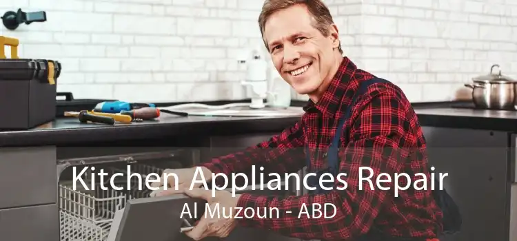 Kitchen Appliances Repair Al Muzoun - ABD