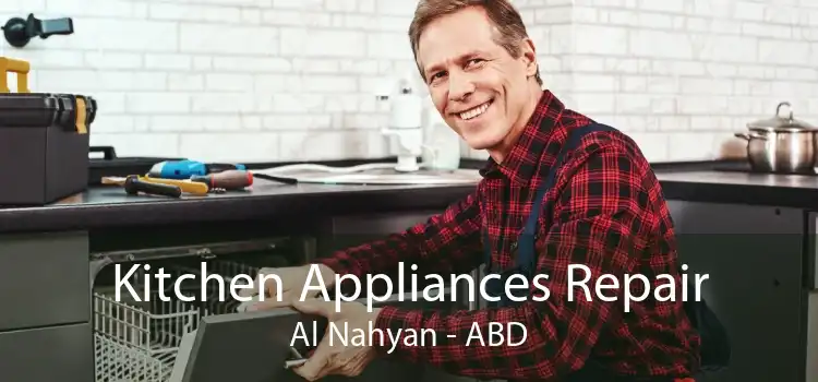 Kitchen Appliances Repair Al Nahyan - ABD
