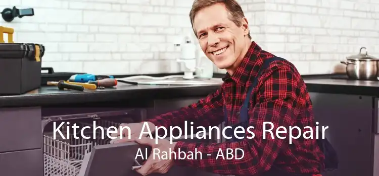 Kitchen Appliances Repair Al Rahbah - ABD