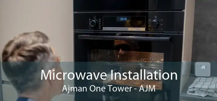 Microwave Installation Ajman One Tower - AJM