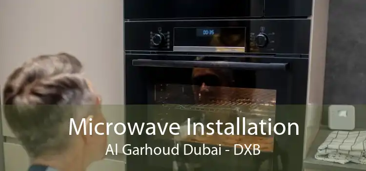 Microwave Installation Al Garhoud Dubai - DXB