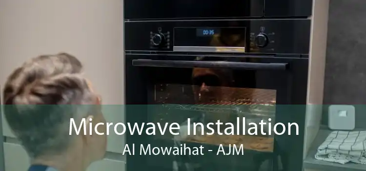 Microwave Installation Al Mowaihat - AJM