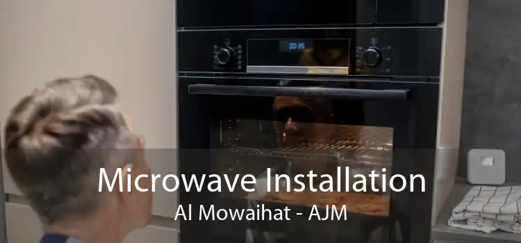 Microwave Installation Al Mowaihat - AJM