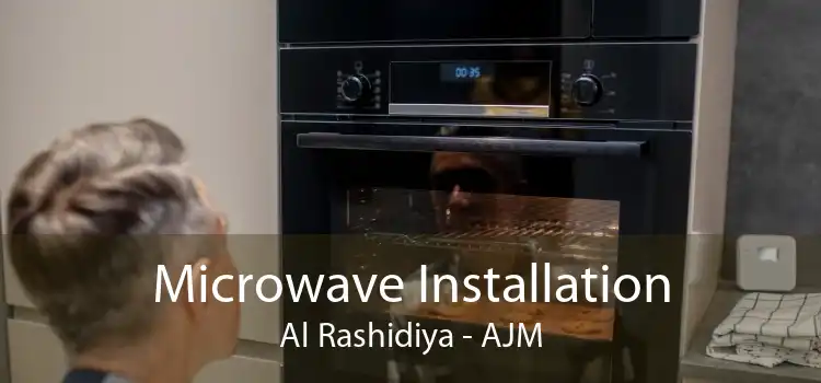 Microwave Installation Al Rashidiya - AJM