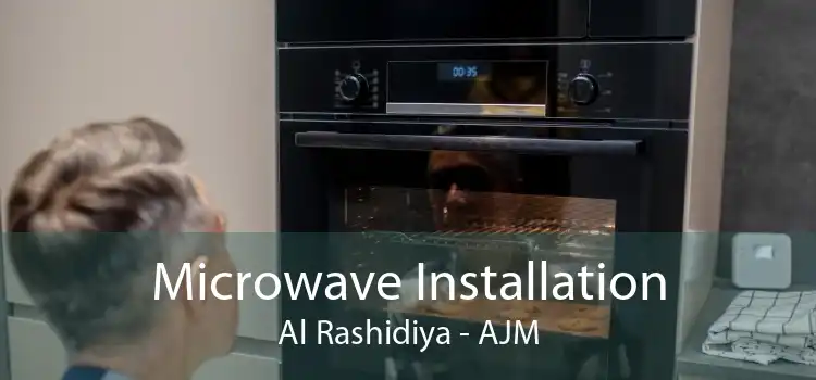 Microwave Installation Al Rashidiya - AJM
