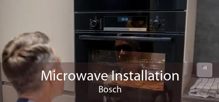 Microwave Installation Bosch