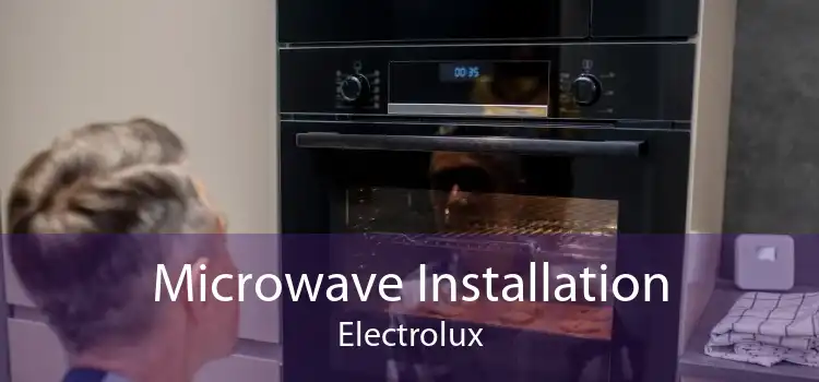Microwave Installation Electrolux