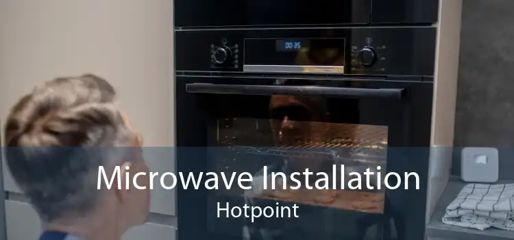 Microwave Installation Hotpoint