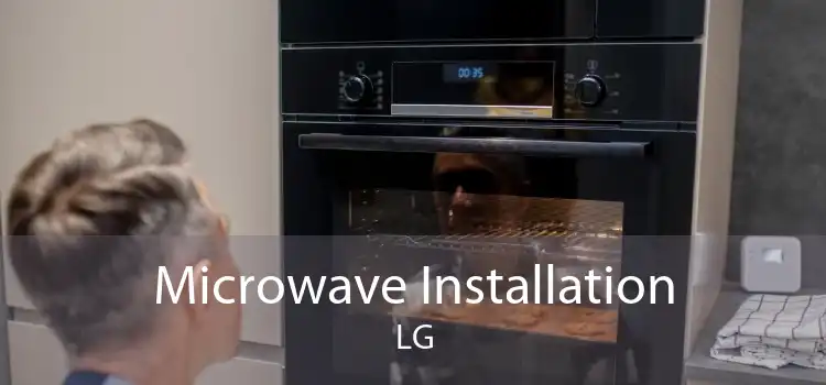 Microwave Installation LG