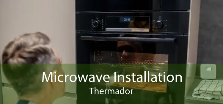 Microwave Installation Thermador
