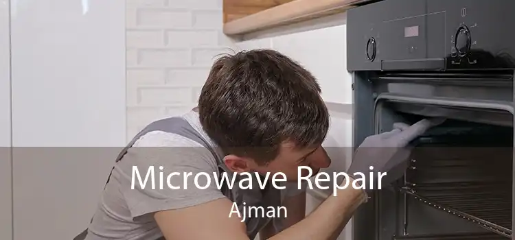 Microwave Repair Ajman