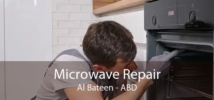 Microwave Repair Al Bateen - ABD