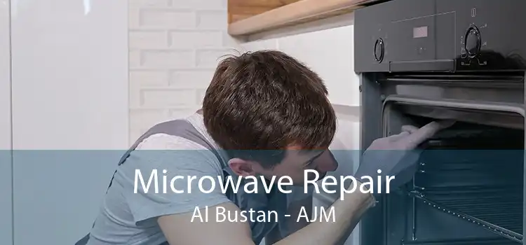 Microwave Repair Al Bustan - AJM
