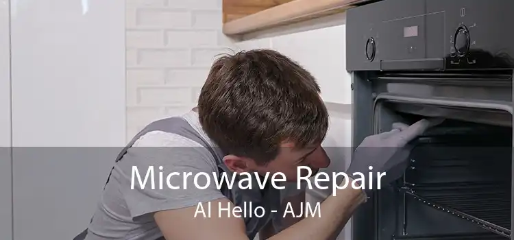 Microwave Repair Al Hello - AJM
