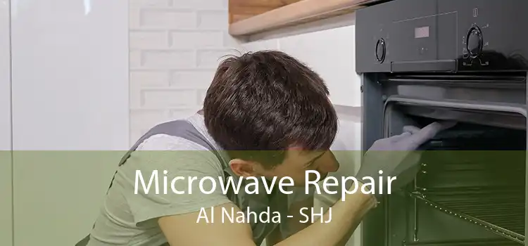 Microwave Repair Al Nahda - SHJ