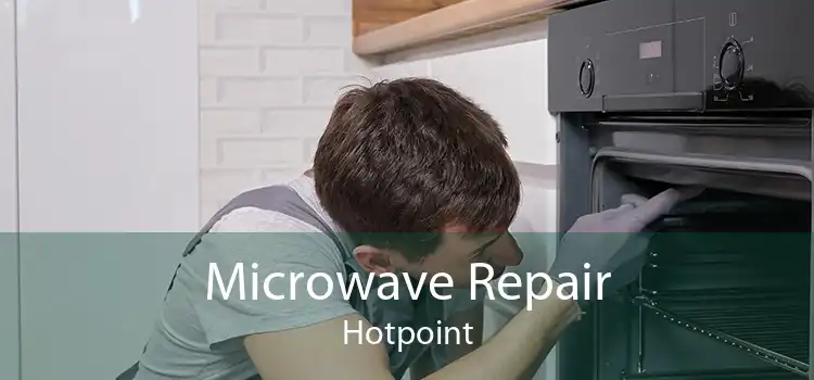 Microwave Repair Hotpoint