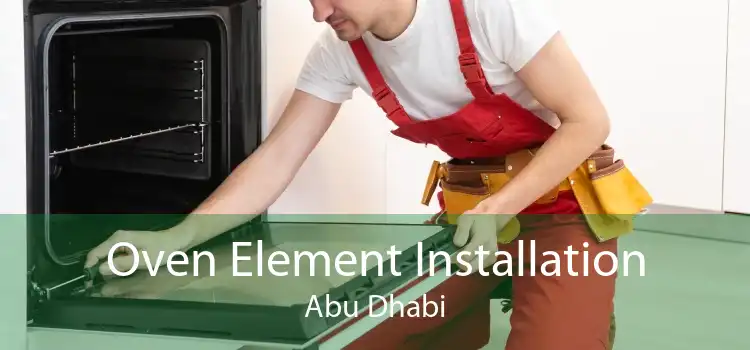 Oven Element Installation Abu Dhabi