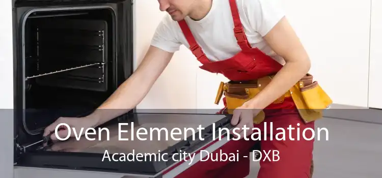 Oven Element Installation Academic city Dubai - DXB