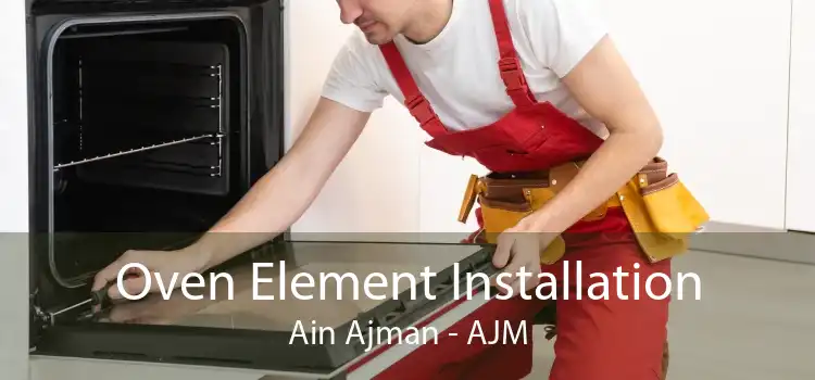 Oven Element Installation Ain Ajman - AJM