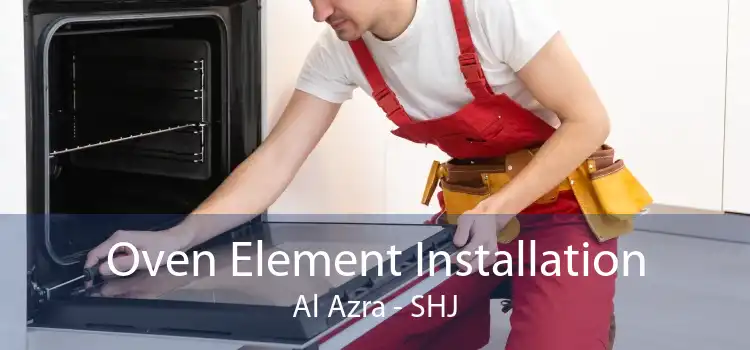 Oven Element Installation Al Azra - SHJ