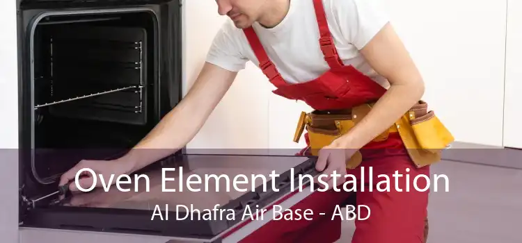Oven Element Installation Al Dhafra Air Base - ABD