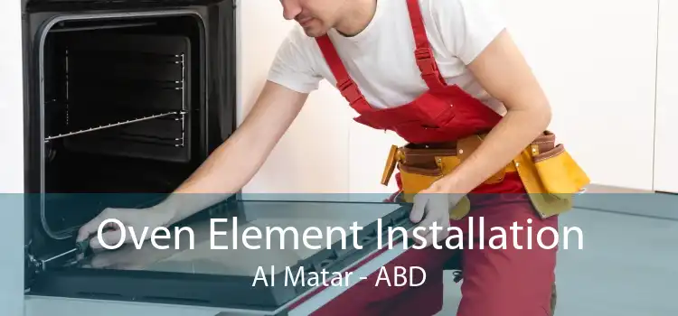 Oven Element Installation Al Matar - ABD