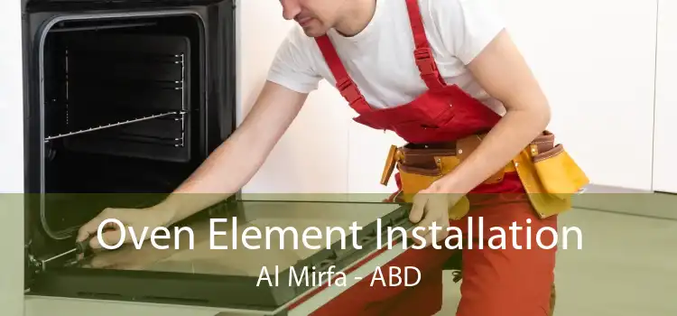 Oven Element Installation Al Mirfa - ABD