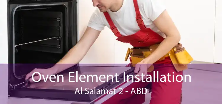 Oven Element Installation Al Salamat 2 - ABD