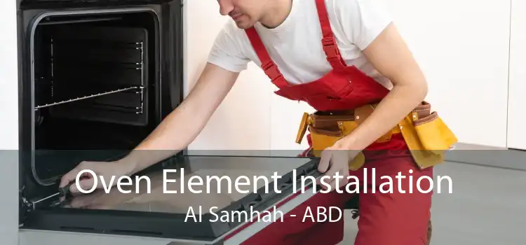 Oven Element Installation Al Samhah - ABD