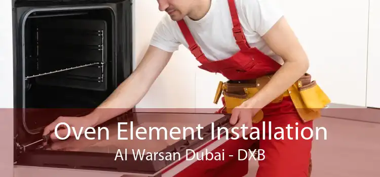 Oven Element Installation Al Warsan Dubai - DXB