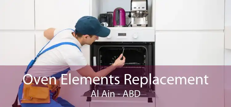 Oven Elements Replacement Al Ain - ABD