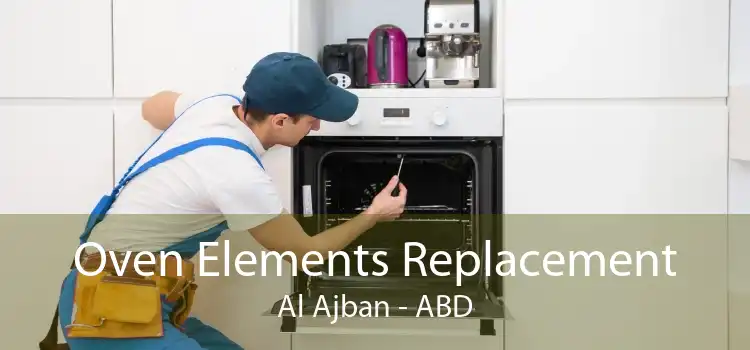 Oven Elements Replacement Al Ajban - ABD