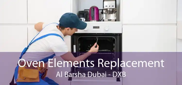 Oven Elements Replacement Al Barsha Dubai - DXB