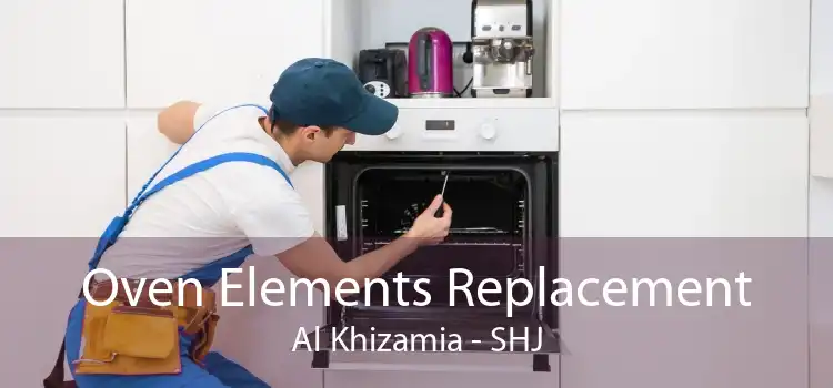 Oven Elements Replacement Al Khizamia - SHJ