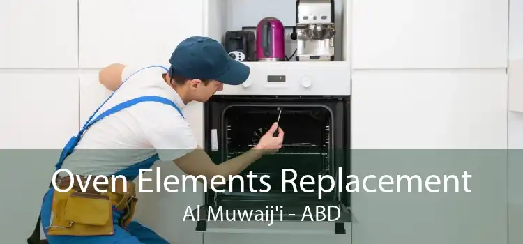 Oven Elements Replacement Al Muwaij'i - ABD