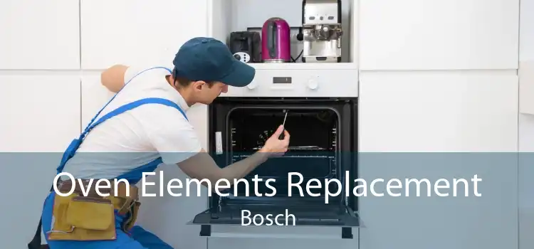 Oven Elements Replacement Bosch