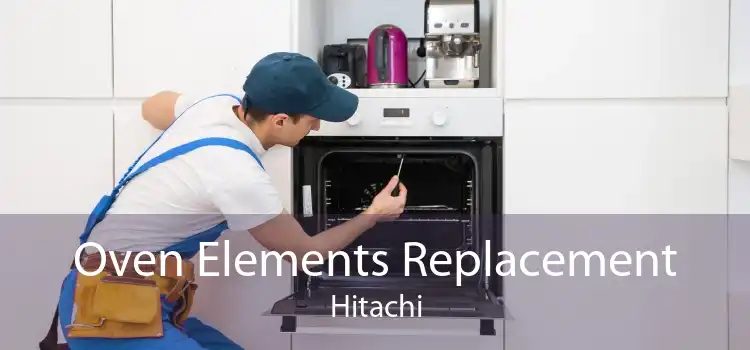 Oven Elements Replacement Hitachi