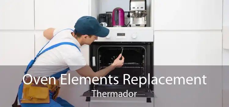 Oven Elements Replacement Thermador